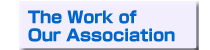 The Work of Our Assosiation